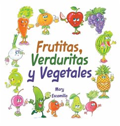 Frutitas, Verduritas y Vegetales - Escamilla, Mary