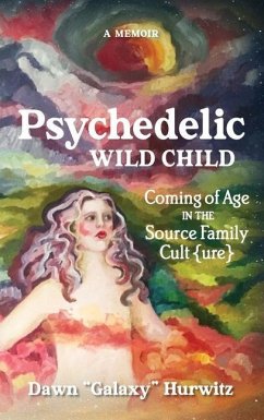 Psychedelic Wild Child - Hurwitz, Dawn