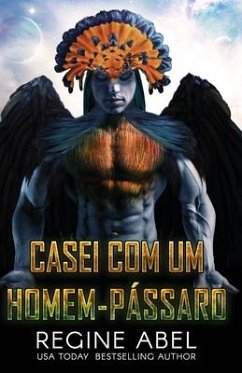 Casei Com Um Homem-Pássaro - Abel, Regine