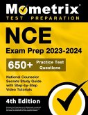 NCE Exam Prep 2023-2024 - 650+ Practice Test Questions, National Counselor Secrets Study Guide with Step-By-Step Video Tutorials