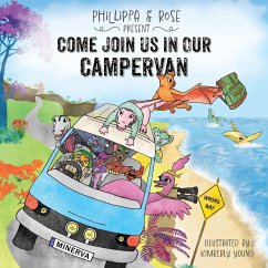 Come Join Us In Our Campervan - Grey, Phillippa; Rose, W.