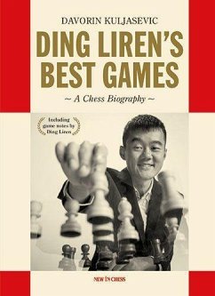 Ding Liren's Best Games - Kuljasevic, Davorin