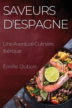 Saveurs d'Espagne - Dubois, Émilie