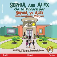 Sophia and Alex Go to Preschool - Bourgeois-Vance, Denise R