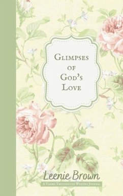 Glimpses of God's Love: A Varied Thoughts on Writing Journal - Brown, Leenie