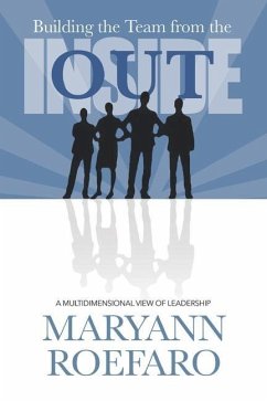 Building the Team from the Inside Out: A Multidimensional View of Leadership - Roefaro, Maryann