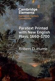 Paratext Printed with New English Plays, 1660-1700 - Hume, Robert D