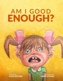 Am I Good Enough: A Funny Children's Book About How To Get Into Heaven - Kitchen, Lucas