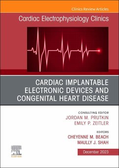 Cardiac Implantable Electronic Devices and Congenital Heart Disease, an Issue of Cardiac Electrophysiology Clinics