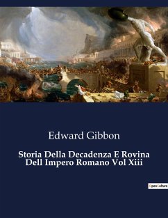 Storia Della Decadenza E Rovina Dell Impero Romano Vol Xiii - Gibbon, Edward