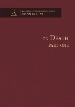 On Death, Part One-Theological Commonplaces - Gerhard, Johann