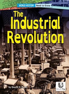 The Industrial Revolution - Faust, Daniel R