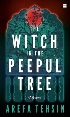 The Witch in the Peepul Tree - Tehsin, Arefa