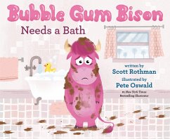 Bubble Gum Bison Needs a Bath - Rothman, Scott; Oswald, Pete