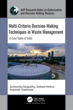 Multi-Criteria Decision-Making Techniques in Waste Management - Satapathy, Suchismita; Mishra, Debesh; Chatterjee, Prasenjit