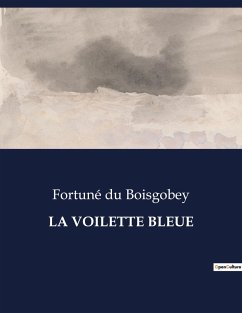 LA VOILETTE BLEUE - Du Boisgobey, Fortuné