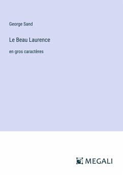 Le Beau Laurence - Sand, George