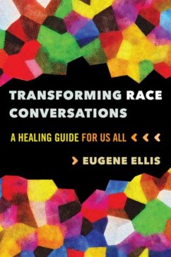 Transforming Race Conversations - Ellis, Eugene