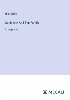 Socialism And The Family - Wells, H. G.
