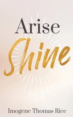 Arise Shine - Thomas Rice, Imogene