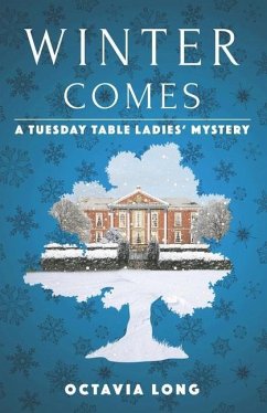 Winter Comes: A Tuesday Table Ladies' Mystery - Long, Octavia