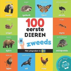 100 eerste dieren in het zweeds: Tweetalig fotoboek for kinderen: nederlands / zweeds met uitspraken - Yukismart