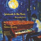 Serenade to the Moon: The Poetry Book