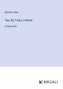 Two, By Tricks; A Novel - Yates, Edmund