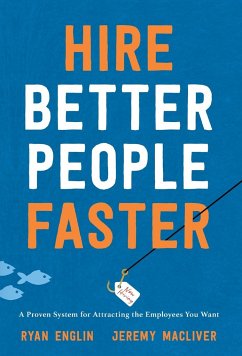 Hire Better People Faster - Englin, Ryan; Macliver, Jeremy