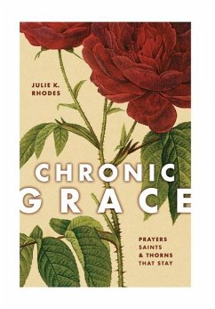 CHRONIC GRACE - Rhodes, Julie K.