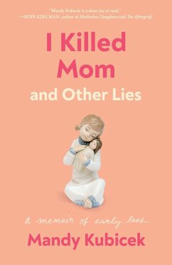 I Killed Mom and Other Lies - Kubicek, Mandy