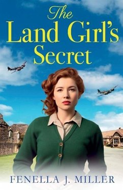 The Land Girl's Secret - Miller, Fenella J.