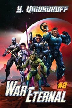 War Eternal Book 2: A LitRPG Military Space Adventure - Vinokuroff, Yuri