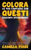 Colora la Tua Fantasia con Questi Racconti Affascinanti