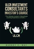 ULCR Investment Consultants Investor's Course "The Ultimate Investor's Educational Learning Experience on Earth..."