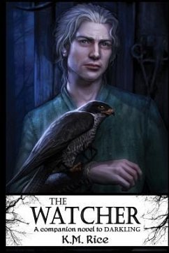 The Watcher: A Companion Novel to Darkling - Rice, K. M.
