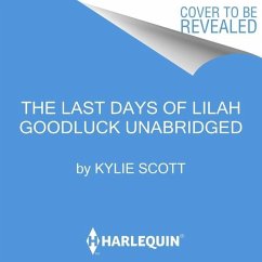 The Last Days of Lilah Goodluck - Scott, Kylie