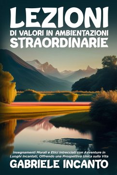 Lezioni di Valori in Ambientazioni Straordinarie - Incanto, Gabriele