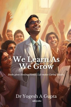 We Learn as we grow - Gupta, Yogesh