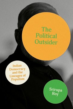 The Political Outsider - Roy, Srirupa