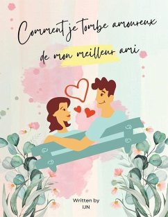 Comment je tombe amoureux de mon meilleur ami - N, I J