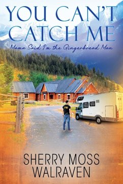 You Can't Catch Me - Walraven, Sherry Moss