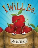 I Will Be ...: An Amusing Story of Self-discovery and Learning to Love Who You Are