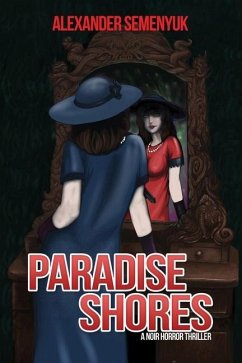 Paradise Shores: A Noir Horror Thriller - Semenyuk, Alexander