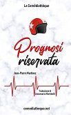 Prognosi riservata