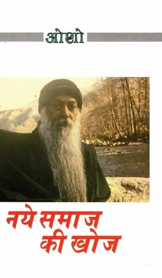 Naye Samaj Ki Khoj (नए समाज की खोज) - Osho