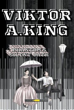 Phantom's Silent Oath - King, Viktor A.
