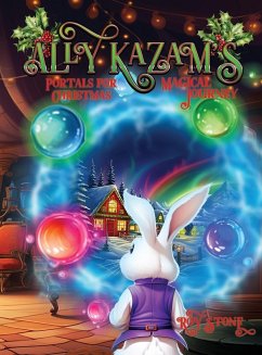 Ally Kazam's Magical Journey - Portals To Save Christmas - Stone, Roy