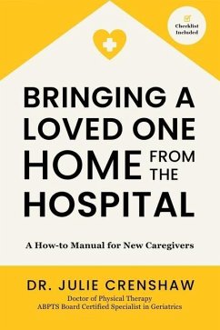 Bringing a Loved One Home From the Hospital - Crenshaw, Julie