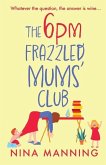 The 6pm Frazzled Mums' Club